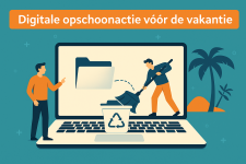 Opgeruimd op vakantie – start met een schone (digitale) lei